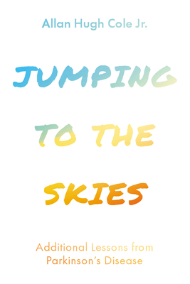 Jumping to the Skies - Cole, Allan Hugh, Jr.