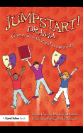 Jumpstart!: Drama Games and Activities for Ages 5-11