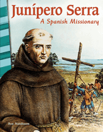 Jun?pero Serra: A Spanish Missionary