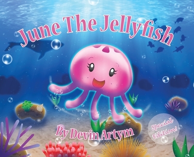 June The Jellyfish: Special Edition Hardcover - Artym, Devin