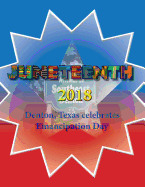 Juneteenth 2018: Denton, Texas Celebrates Emancipation Day