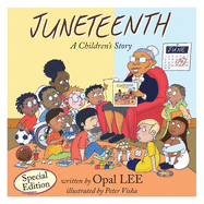 Juneteenth: A Children's Story Special Edition