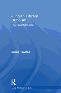 Jungian Literary Criticism: The Essential Guide