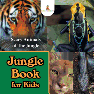 Jungle Book for Kids: Scary Animals of the Jungle