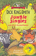 Jungle Jingles and Other Animal Poems: World Book Day Edition - King-Smith, Dick