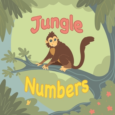 Jungle Numbers: Count to Ten with Twiggy the Monkey! - Dee, Libby