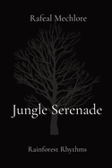 Jungle Serenade: Rainforest Rhythms