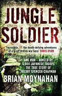Jungle Soldier: The True Story of Freddy Spencer Chapman