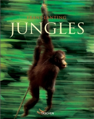 Jungles - Lanting, Frans, and Eckstrom, Christine (Editor)