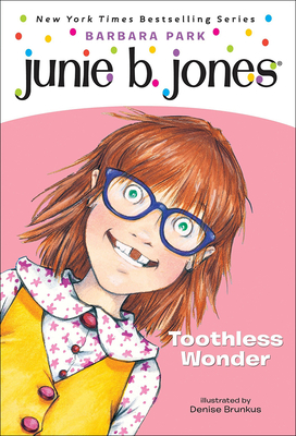Junie B., First Grader Toothless Wonder - Park, Barbara, and Brunkus, Denise