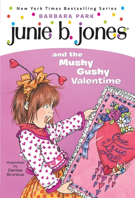 Junie B. Jones #14: Junie B. Jones and the Mushy Gushy Valentime - Park, Barbara