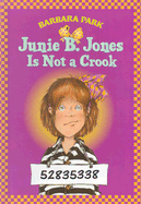 Junie B. Jones #9: Junie B. Jones Is Not a Crook