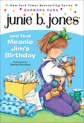 Junie B. Jones and That Meanie Jim's Birthday - Park, Barbara