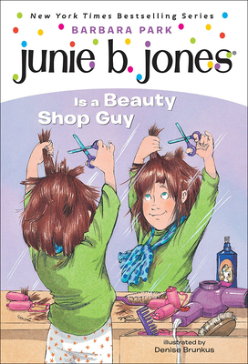Junie B. Jones Is a Beauty Shop Guy - Park, Barbara