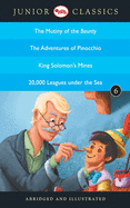 Junior Classicbook 6 (the Mutiny of the Bounty, the Adventures of Pinocchio, King Solomon's Mines, 20,000 Leagues Under the Sea) (Junior Classics)