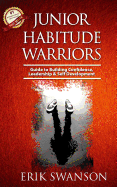 Junior Habitude Warriors: Guide to Building Confidence, Leadership & Personal Development