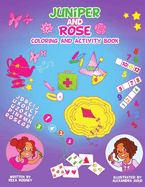 Juniper and Rose Coloring and Activity Book