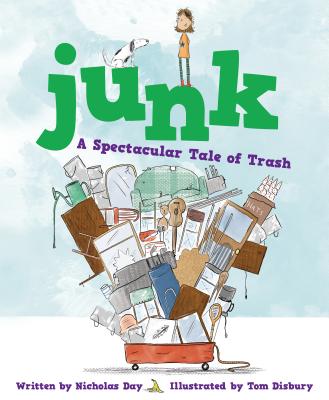 Junk: A Spectacular Tale of Trash - Day, Nicholas