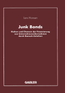Junk Bonds: Risiken Und Chancen Der Finanzierung Von Unternehmensbernahmen Durch Ramsch-Anleihen