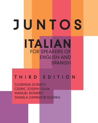 Juntos: Italian for Speakers of English and Spanish - Donato, Clorinda, and Oliva, Cedric Joseph, and Romero, Manuel, Ma