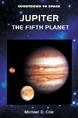 Jupiter: The Fifth Planet - Cole, Michael D