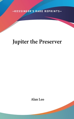 Jupiter the Preserver - Leo, Alan