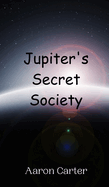 Jupiter's Secret Society