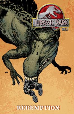 Jurassic Park Volume 1: Redemption - Schreck, Bob, and Van Dyke, Nate (Artist), and Miller, Frank (Artist)