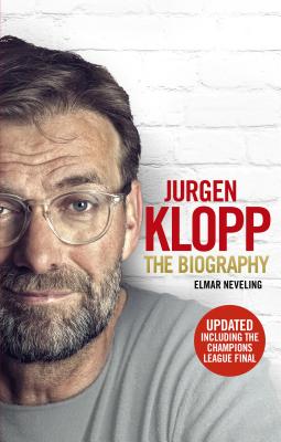 Jurgen Klopp - Neveling, Elmar, and Roberts, Bryn (Translated by), and Schmidt, Bradley (Translated by)