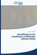 Jurisdikcija un t s noteiksana civiltiesiska rakstura liet s