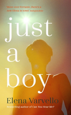 Just A Boy: A gripping, heartbreaking novel from the Sunday Times bestselling author of Can You Hear Me? - Varvello, Elena