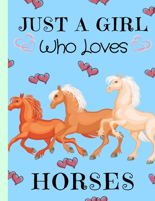 Just A Girl Who Loves Horses: Horse Sketchbook Girls Gift for Horse Lovers Blank Drawing Notebook - Publishings, Creabooks