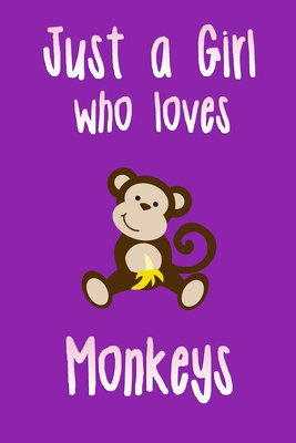 Just a Girl Who Loves Monkeys: Monkey Journal for Girls - Ross, Melanie