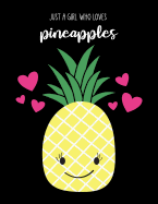 Just A Girl Who Loves Pineapples: Cute Composition Notebook for Taking Notes