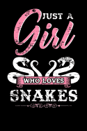 Just a Girl Who Loves Snakes: Journal, College Ruled Lined Paper, 120 Pages, 6 X 9