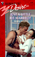 Just a Little Bit Married - Wilks, Eileen