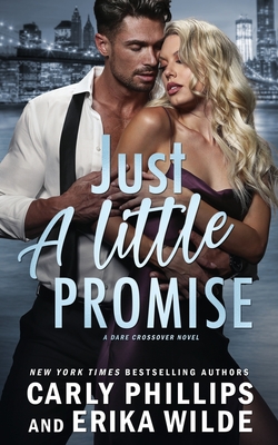 Just a Little Promise - Wilde, Erika, and Phillips, Carly