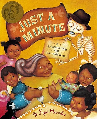 Just a Minute!: A Trickster Tale and Counting Book - Morales, Yuyi