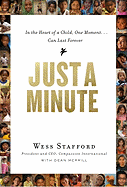 Just a Minute: In the Heart of a Child, One Moment... Can Last Forever