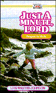 Just a Minute, Lord: Prayers for Girls
