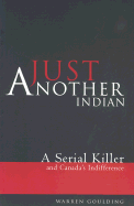 Just Another Indian: A Serial Killer and Canada's Indifference