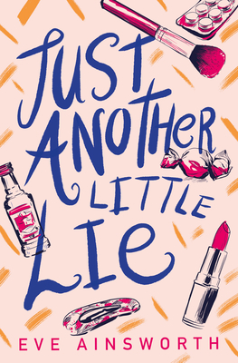 Just Another Little Lie - Ainsworth, Eve, and Crawford-White, Helen (Cover design by)