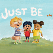 Just Be!