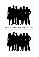 Just Because We Are the 99%