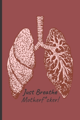 Just Breathe Motherf*cker!: A Journal to Record Your Meditation Progress (6" X 9") - Publishing, Ace of Hearts