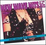 Just Can't Get Enough: New Wave Hits of the 80's, Vol. 10