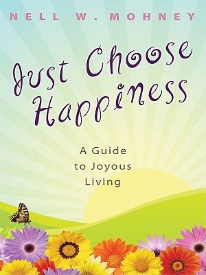 Just Choose Happiness PB - Mohney, Nell