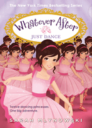 Just Dance (Whatever After #15)