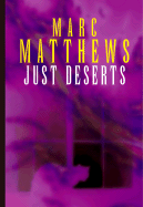 Just Deserts - Matthews, Marc