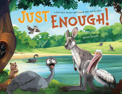 Just Enough!: A Book Showing Respect Towards Others And The Nature